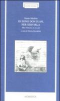 Io sono don Juan, per servirla. Macchimedia in tre atti. Testo messicano a fronte