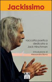 Jackissimo. Raccolta poetica dedicata a Jack Hirschman