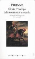 Storia d'Europa dalle invasioni al XVI secolo. Ediz. integrale