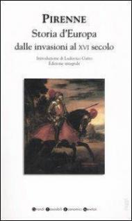 Storia d'Europa dalle invasioni al XVI secolo. Ediz. integrale