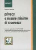 Privacy e misure minime di sicurezza. Il manuale applicativo del DPR 318/99. Regolamento per la individuazione delle misure minime di sicurezza...