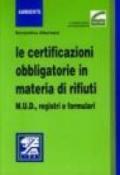 Le certificazioni obbligatorie in materia di rifiuti. MUD, registri e formulari