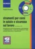 Strumenti per corsi in salute e sicurezza sul lavoro. Requisiti dei corsi di formazione, informazione e addestramento. I lucidi da proiettare in aula...