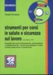 Strumenti per corsi in salute e sicurezza sul lavoro. Requisiti dei corsi di formazione, informazione e addestramento. I lucidi da proiettare in aula...