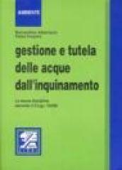 Gestione e tutela delle acque dall'inquinamento. La nuova disciplina secondo il DL 152/99