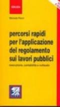 Percorsi rapidi per l'applicazione del regolamento sui lavori pubblici. Esecuzione, contabilità, collaudo