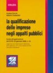 La qualificazione delle imprese negli appalti pubblici. Guida all'applicazione del DPR 25 gennaio 2000, n. 34