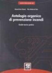 Antologia organica di prevenzione incendi. Guida teorico pratica