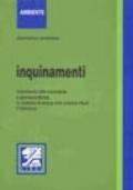 Inquinamenti. Commento alla normativa e giurisprudenza in materia di acqua, aria, rumore, rifiuti