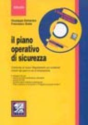 Il piano operativo di sicurezza. Conforme al nuovo Regolamento sui contenuti minimi dei piani in via di emanazione