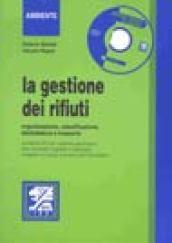 La gestione dei rifiuti. Organizzazione, classificazione, etichettatura e trasporto