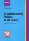 Gli impianti elettrici nei locali ad uso medico. Progettazione e installazione