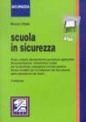 Scuola in sicurezza. Ruoli, compiti, adempimenti, procedure applicative