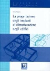 La progettazione degli impianti di climatizzazione negli edifici