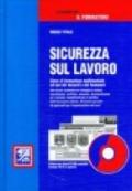 Sicurezza sul lavoro. Corso di formazione multimediale ad uso dei docenti e dei formatori. Con CD-ROM