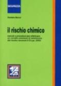 Il rischio chimico. Metodi e procedure per effettuare un corretto processo di valutazione del rischio secondo D.Lgs. 25/02