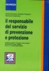 Il responsabile del servizio di prevenzione e protezione. Aspetti giuridici, tecnici e psicologici