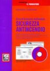 Sicurezza antincendio. Corso di formazione multimediale. Con CD-ROM