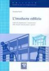 L'involucro edilizio. Guida alla progettezione e manutenzione delle chiusure verticali portate e portanti