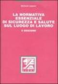 La normativa essenziale di sicurezza e salute sul luogo di lavoro