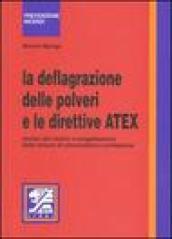 La deflagrazione delle polveri e le direttive ATEX. Analisi del rischio e progettazione delle misure di prevenzione e protezione