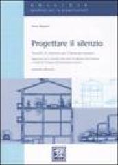 Progettare il silenzio. Tecniche di intervento per il benessere acustico