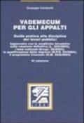 Vademecum per gli appalti. Guida pratica alla disciplina dei lavori pubblici