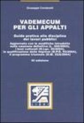 Vademecum per gli appalti. Guida pratica alla disciplina dei lavori pubblici