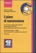 Il piano manutenzione. Con la nuova versione del software professionale EPC Plan per la redazione dei piani di manutenzione. Con CD-ROM