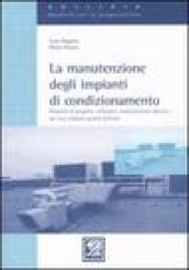 La manutenzione degli impianti di condizionamento. Requisiti di progetto, collaudo e manutenzione igienica per una migliore qualità dell'aria