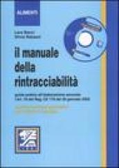 Il manuale della rintracciabilità. Con CD-ROM