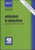 Emissioni in atmosfera. Autorizzazioni, obblighi, sanzioni, controlli. Emission trading, nuovo IPPC, fumo, inceneritori