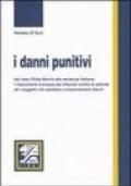 I danni punitivi. Dal caso Philip Morris alle sentenze italiane: i risarcimenti concessi dai tribunali contro le aziende ed i soggetti che adottano comportamenti..