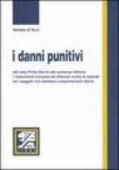 I danni punitivi. Dal caso Philip Morris alle sentenze italiane: i risarcimenti concessi dai tribunali contro le aziende ed i soggetti che adottano comportamenti..