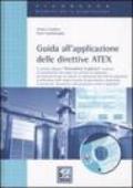 Guida all'applicazione delle direttive ATEX. Con CD-ROM