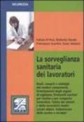 La sorveglianza sanitaria dei lavoratori