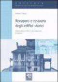 Recupero e restauro degli edifici storici. Guida pratica al rilievo e alla diagnostica