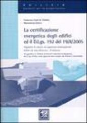 La certificazione energetica degli edifici ed il D.Lgs. 192 del 19/8/2005. Algoritmi di calcolo ed esperienze internazionali. Edifici ad alta efficienza