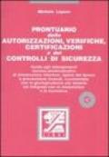 Prontuario delle autorizzazioni, verifiche, certificazioni e dei controlli di sicurezza. Con CD-ROM