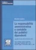 La responsabilità amministrativa e contabile dei pubblici dipendenti. I giudizi innanzi alla Corte dei conti