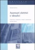 Ascensori elettrici e idraulici. Progettazione, installazione, collaudo e manutenzione