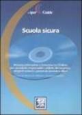 Scuola sicura. Con CD-ROM