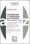 Vademecum del coordinatore per la sicurezza. Cantieri temporanei o mobili