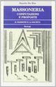 Massoneria. Confutazioni e proposte. Il massone e la società