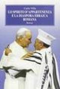 Lo spirito di appartenenza e la diaspora ebraica romana