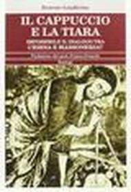 Il cappuccio e la tiara. Impossibile il dialogo tra Chiesa e massoneria?