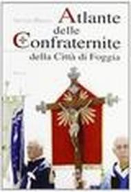 Atlante delle confraternite della città di Foggia