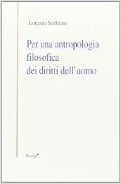 Per una antropologia filosofica dei diritti dell'uomo