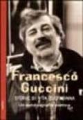 Francesco Guccini. Storie di vita quotidiana. Un'autobiografia poetica