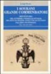 I sovrani grandi commendatori e breve storia del Supremo Consiglio d'Italia del rito scozzese antico ed accettato Palazzo Giustininiani dal 1805 ad iggi.